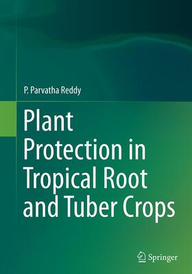 Reddy |  Plant Protection in Tropical Root and Tuber Crops | Buch |  Sack Fachmedien