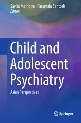 Santosh / Malhotra |  Child and Adolescent Psychiatry | Buch |  Sack Fachmedien