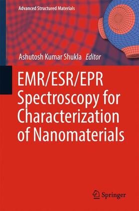 Shukla |  EMR/ESR/EPR Spectroscopy for Characterization of Nanomaterials | Buch |  Sack Fachmedien