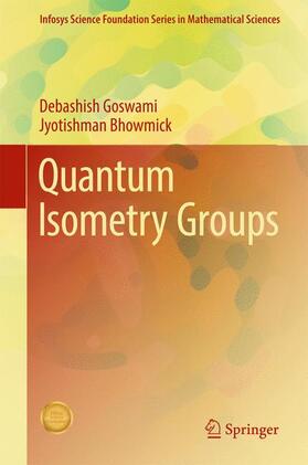 Bhowmick / Goswami |  Quantum Isometry Groups | Buch |  Sack Fachmedien