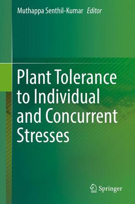 Senthil-Kumar |  Plant Tolerance to Individual and Concurrent Stresses | Buch |  Sack Fachmedien