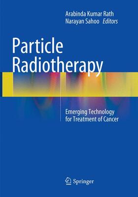 Sahoo / Rath |  Particle Radiotherapy | Buch |  Sack Fachmedien