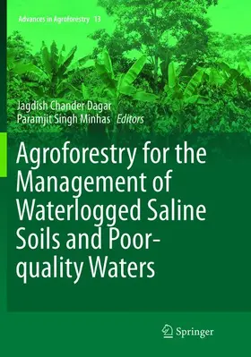 Minhas / Dagar |  Agroforestry for the Management of Waterlogged Saline Soils and Poor-Quality Waters | Buch |  Sack Fachmedien