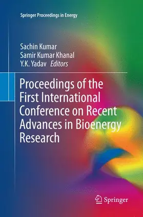 Kumar / Yadav / Khanal | Proceedings of the First International Conference on Recent Advances in Bioenergy Research | Buch | 978-81-322-3832-4 | sack.de