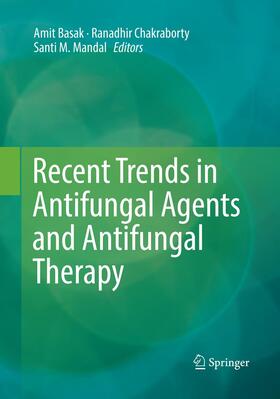 Basak / Mandal / Chakraborty |  Recent Trends in Antifungal Agents and Antifungal Therapy | Buch |  Sack Fachmedien