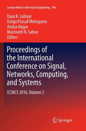 Lobiyal / Sahoo / Mohapatra |  Proceedings of the International Conference on Signal, Networks, Computing, and Systems | Buch |  Sack Fachmedien