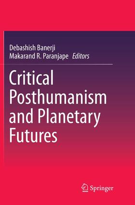 Paranjape / Banerji |  Critical Posthumanism and Planetary Futures | Buch |  Sack Fachmedien