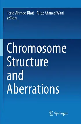 Wani / Bhat |  Chromosome Structure and Aberrations | Buch |  Sack Fachmedien