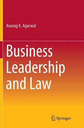 Agarwal |  Business Leadership and Law | Buch |  Sack Fachmedien