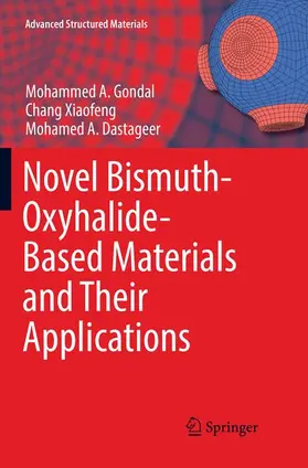 Gondal / Dastageer / Xiaofeng |  Novel Bismuth-Oxyhalide-Based Materials and their Applications | Buch |  Sack Fachmedien