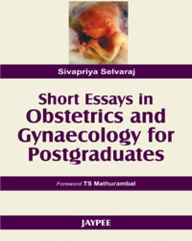 Selvaraj |  Short Essays in Obstetics and Gynaecology for Postgraduates | Buch |  Sack Fachmedien