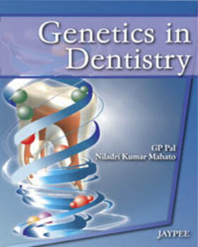 Pal / Mahato |  Pal, G: Genetics in Dentistry | Buch |  Sack Fachmedien