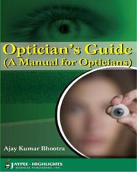 Bhootra |  Optician's Guide (A Manual for Opticians) | Buch |  Sack Fachmedien