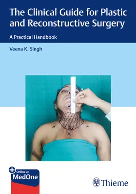 Singh | The Clinical Guide for Plastic and Reconstructive Surgery | E-Book | sack.de