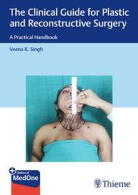 Singh |  The Clinical Guide for Plastic and Reconstructive Surgery | Buch |  Sack Fachmedien