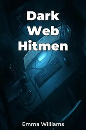 Williams | Dark Web Hitmen | E-Book | sack.de