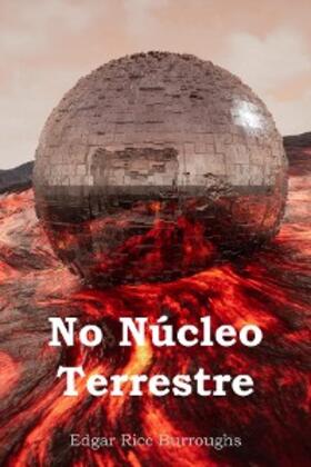 Burroughs |  No Núcleo Terrestre | eBook | Sack Fachmedien