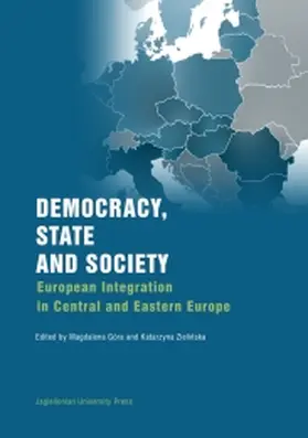 Góra / Zielinska |  Democracy, State, and Society: European Integration in Central and Eastern Europe | Buch |  Sack Fachmedien