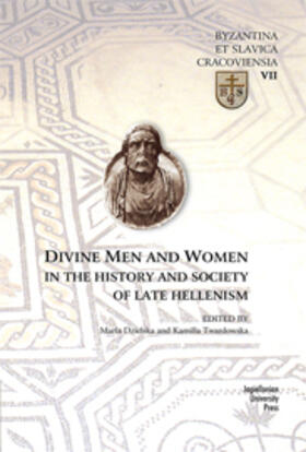 Dziewanowski / Twardowska |  Divine Men and Women in the History and Society of Late Hellenism | Buch |  Sack Fachmedien