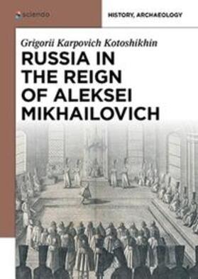Kotoshikhin / Poe |  Russia in the Reign of Aleksei Mikhailovich | Buch |  Sack Fachmedien