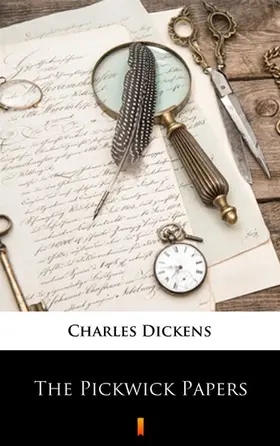 Dickens |  The Pickwick Papers | eBook | Sack Fachmedien