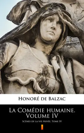 Balzac |  La Comédie humaine. Volume IV | eBook | Sack Fachmedien