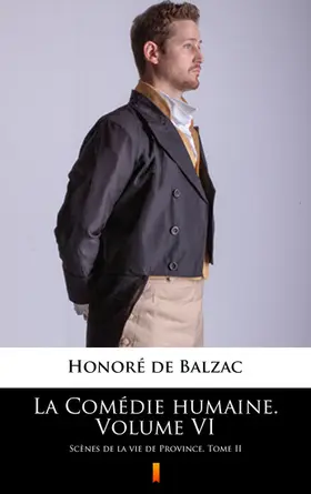 Balzac |  La Comédie humaine. Volume VI | eBook | Sack Fachmedien