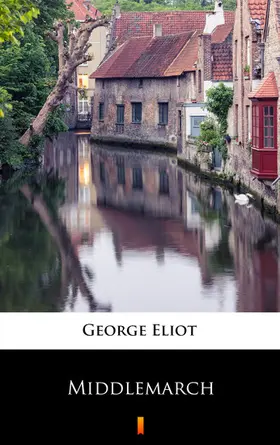 Eliot |  Middlemarch | eBook | Sack Fachmedien