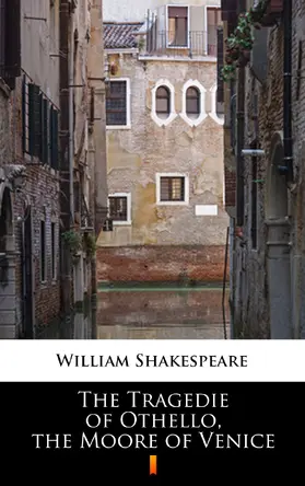 Shakespeare |  The Tragedie of Othello, the Moore of Venice | eBook | Sack Fachmedien