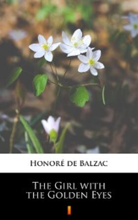 Balzac |  The Girl with the Golden Eyes | eBook | Sack Fachmedien