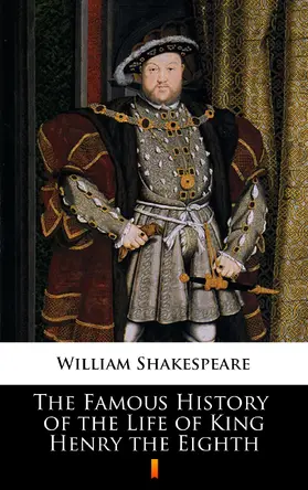 Shakespeare |  The Famous History of the Life of King Henry the Eighth | eBook | Sack Fachmedien