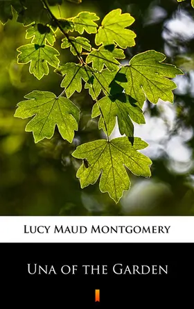 Montgomery |  Una of the Garden | eBook | Sack Fachmedien