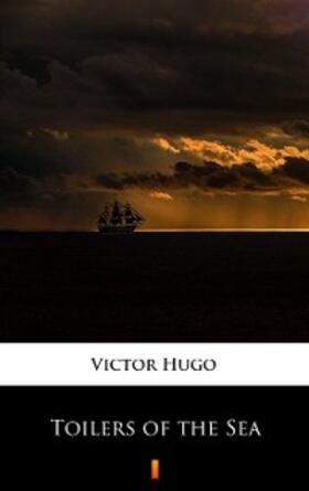 Hugo |  Toilers of the Sea | eBook | Sack Fachmedien