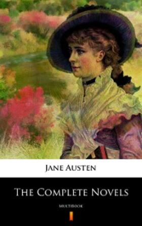 Austen |  The Complete Novels of Jane Austen | eBook | Sack Fachmedien
