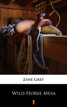 Grey |  Wild Horse Mesa | eBook | Sack Fachmedien