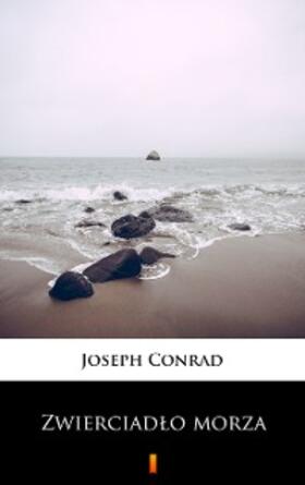 Conrad |  Zwierciadlo morza | eBook | Sack Fachmedien