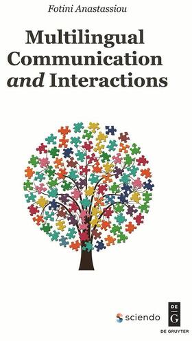 Anastasiou / Anastassiou |  Multilingual Communication and Interactions | eBook | Sack Fachmedien