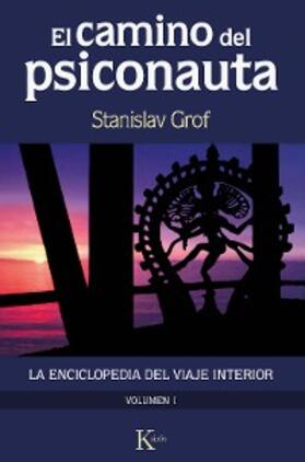 Grof |  El camino del psiconauta (vol. 1) | eBook | Sack Fachmedien