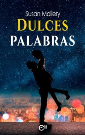 Mallery |  Dulces palabras | eBook | Sack Fachmedien