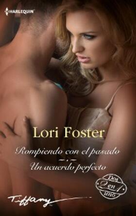 Foster |  Rompiendo con el pasado - Un acuerdo perfecto | eBook | Sack Fachmedien