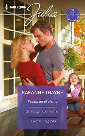 Thayne |  Pasión en el viento - Un refugio para amar - Sueños mágicos | eBook | Sack Fachmedien