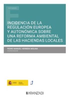 Herrera Molina |  Incidencia de la regulación europea y autonómica sobre una reforma ambiental de las Haciendas Locales | eBook | Sack Fachmedien