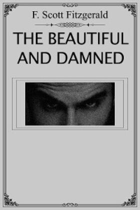 Scott Fitzgerald |  The Beautiful and Damned | eBook | Sack Fachmedien