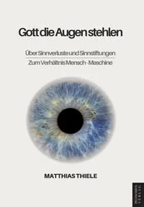 Thiele |  Gott die Augen stehlen | Buch |  Sack Fachmedien