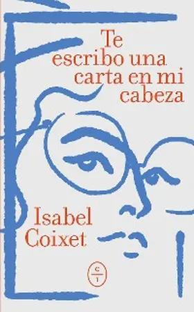 Coixet |  Te escribo una carta en mi cabeza | eBook | Sack Fachmedien