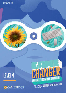 Potter | Game Changer Level 4 Teacher's Book with Digital Pack English for Spanish Speakers | Medienkombination | 978-84-1322-690-3 | sack.de