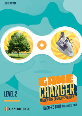 Potter |  Game Changer Level 2 Teacher's Book with Digital Pack English for Spanish Speakers | Buch |  Sack Fachmedien