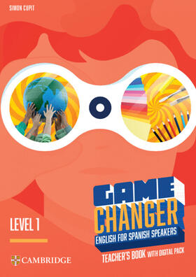 Cupit |  Game Changer Level 1 Teacher's Book with Digital Pack English for Spanish Speakers | Buch |  Sack Fachmedien