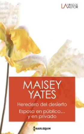 Yates |  Heredero del desierto - Esposa en público... y en privado | eBook | Sack Fachmedien