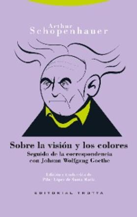 Schopenhauer |  Sobre la visión y los colores | eBook | Sack Fachmedien